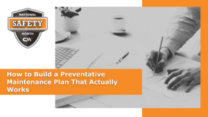 How to Build a Preventative Maintenance Plan That Actually Works